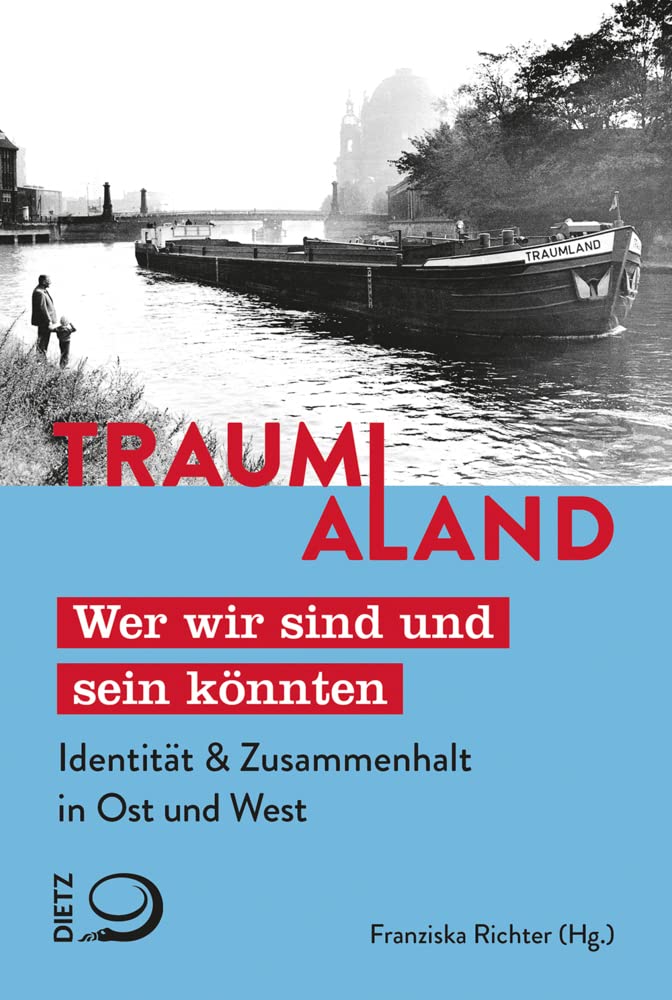 Traumaland: Wer wir sind und sein könnten Identität & Zusammenhalt in Ost und West Books