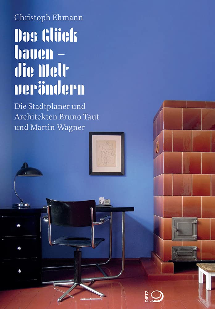 Das Glück bauen - die Welt verändern Books