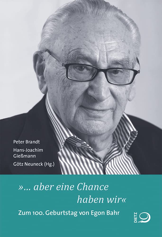 »… aber eine Chance haben wir«: Zum 100. Geburtstag von Egon Bahr Books