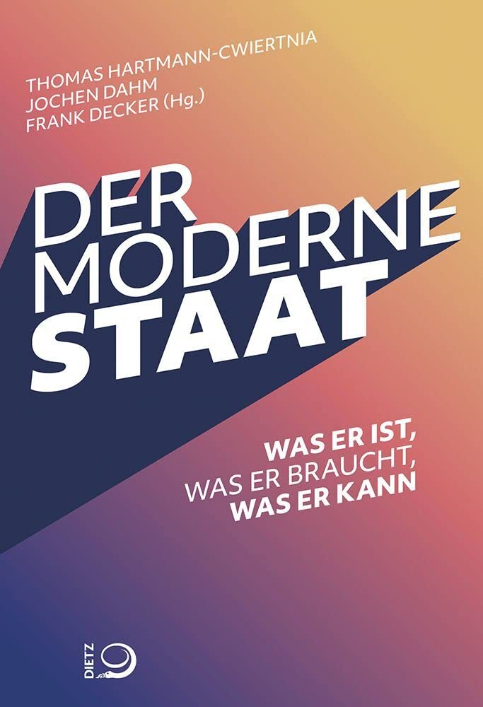 Der moderne Staat: Was er ist, was er braucht, was er kann Books
