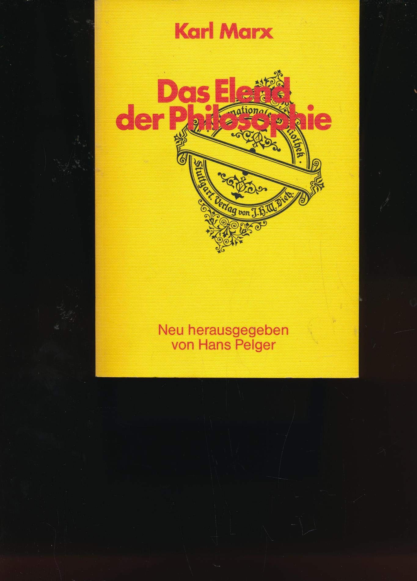 Das Elend der Philosophie: Antwort auf Proudhons "Philosophie des Elends" (Internationale Bibliothek) Philosophy