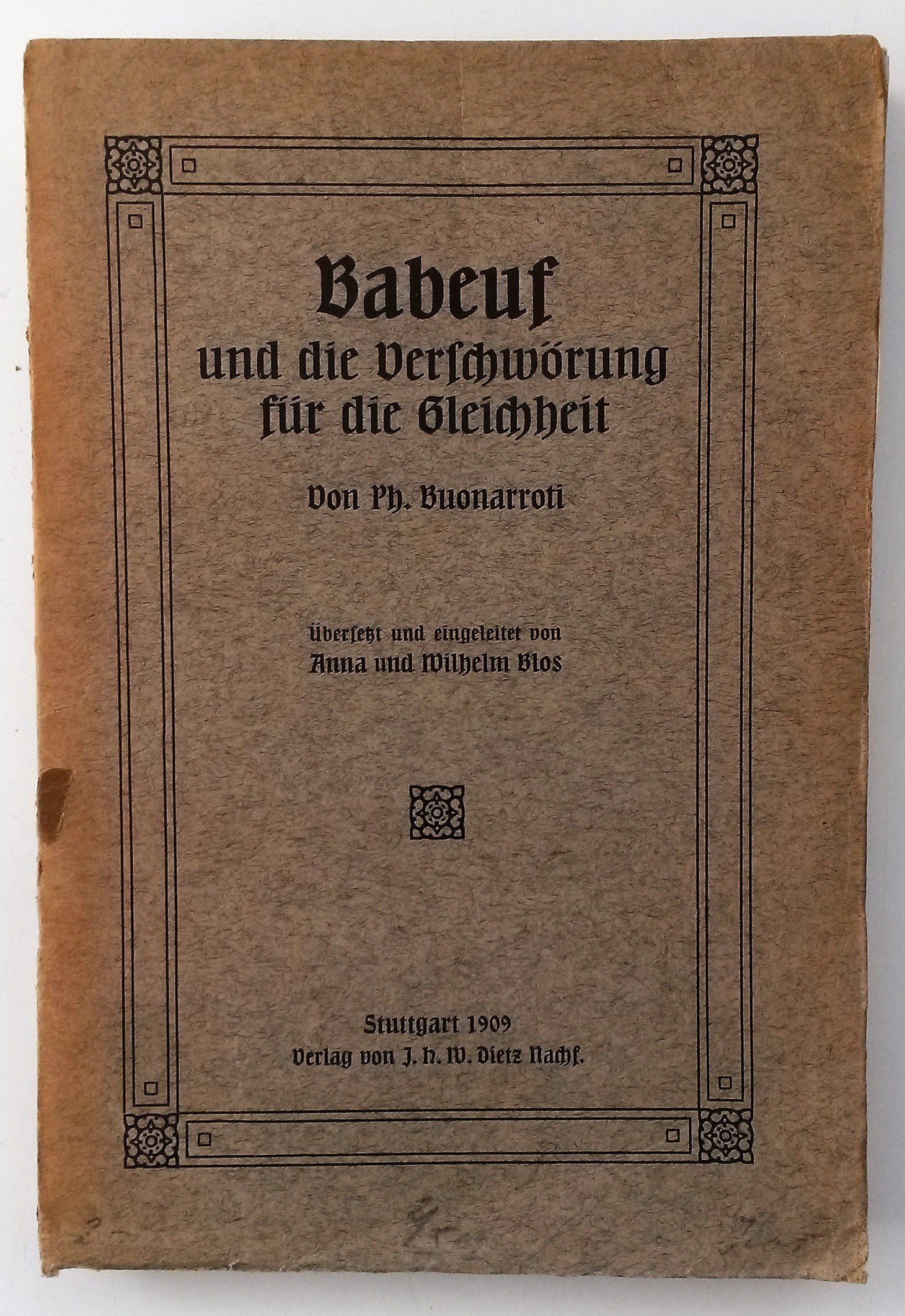 Babeuf und die Verschwörung für die Gleichheit: Mit dem durch sie veranlassten Prozess und den Belegstücken (Internationale Bibliothek) Law