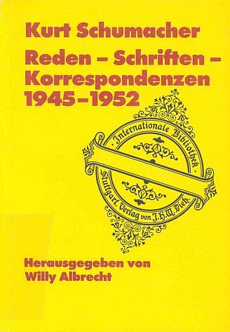Reden - Schriften - Korrespondenzen 1945-1952 (Internationale Bibliothek) German history