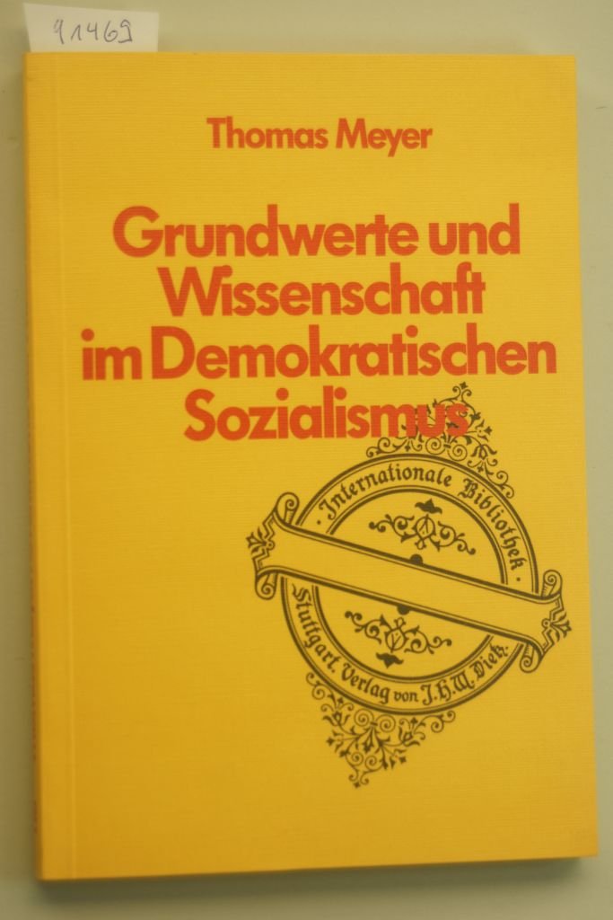 Grundwerte und Wissenschaft im demokratischen Sozialismus. (Internationale Bibliothek) Social Sciences