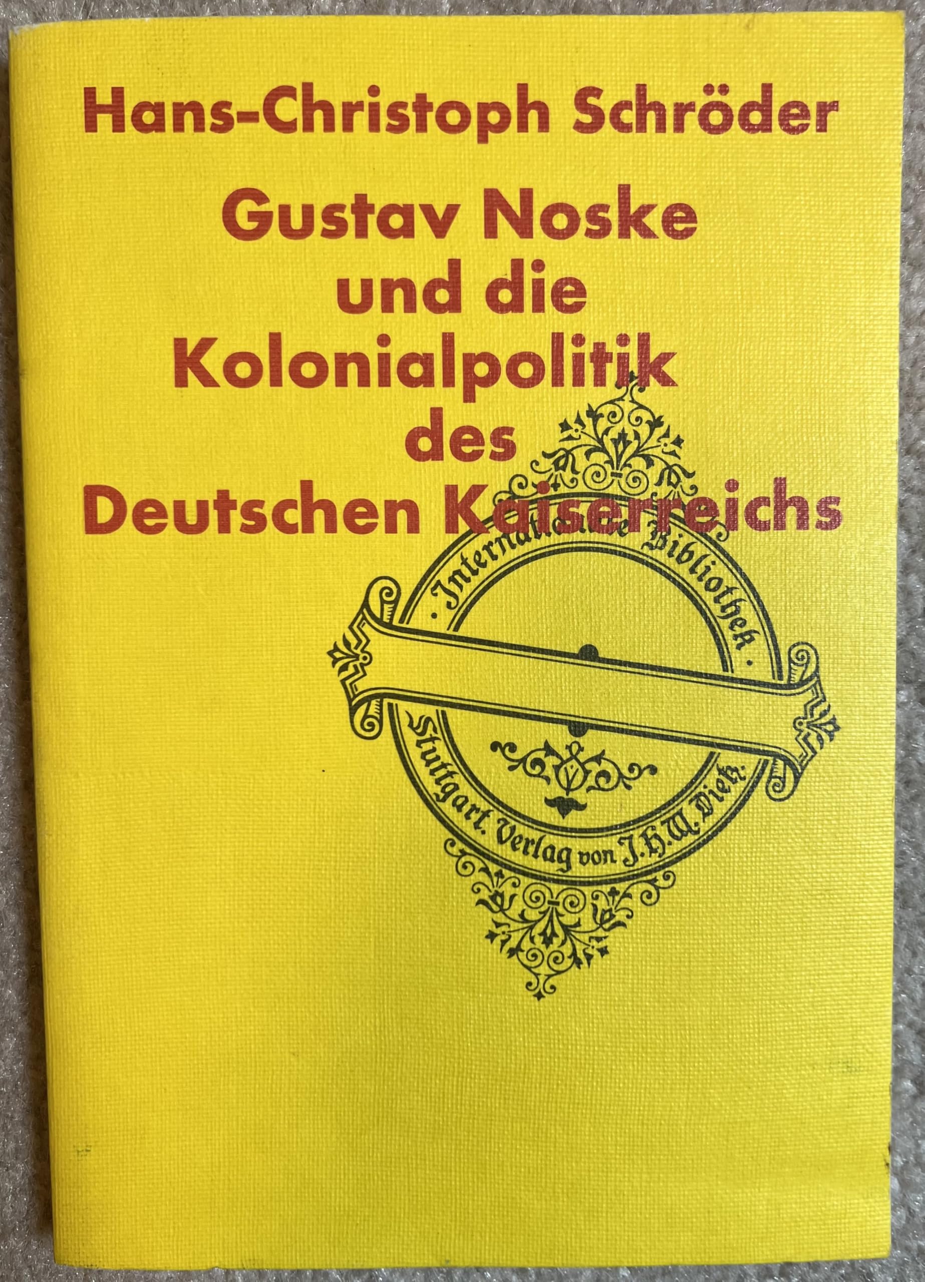 Gustav Noske und die Kolonialpolitik des deutschen Kaiserreiches Politics & History