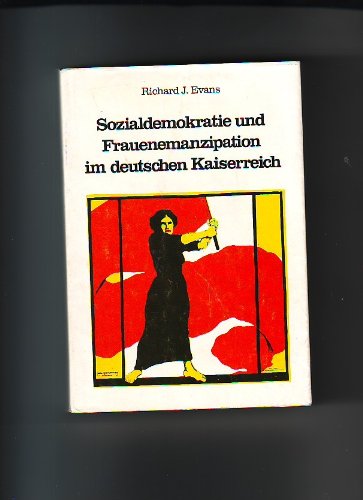 Sozialdemokratie und Frauenemanzipation im deutschen Kaiserreich (Internationale Bibliothek) Politics & History