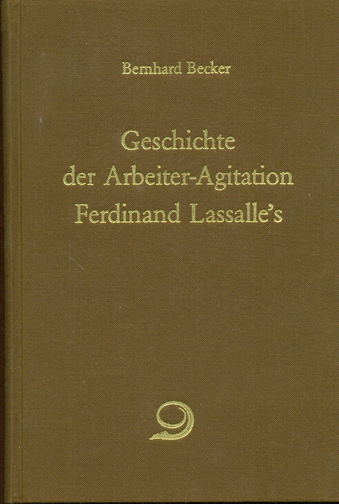 Geschichte der Arbeiter-Agitation Ferdinand Lassalle's: Nach authentischen Aktenstücken Books