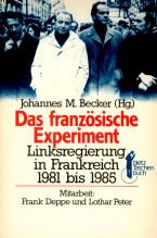 Das französische Experiment: Linksregierung in Frankreich 1981-1985 (Dietz-Taschenbücher) Politics & History