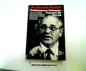 Es gibt kein Zurück: Gorbatschows Reformen - Chancen für Europa (Dietz-Taschenbücher) Politics & History