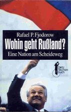 Dietz Taschenbücher, Bd.50, Wohin geht Rußland?: Eine Nation am Scheideweg Politics & History