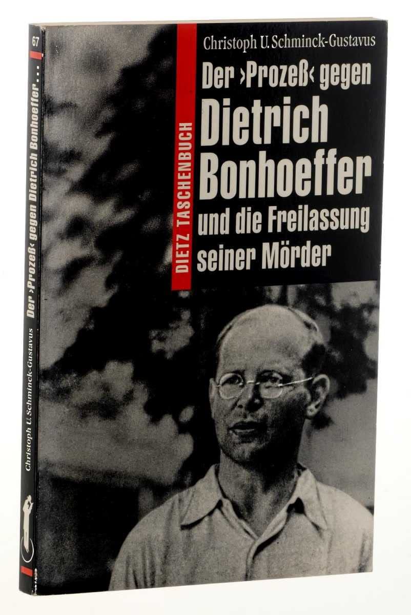 Dietz Taschenbücher, Bd.67, Der 'Prozeß' gegen Dietrich Bonhoeffer und die Freilassung seiner Mörder Politics & Society