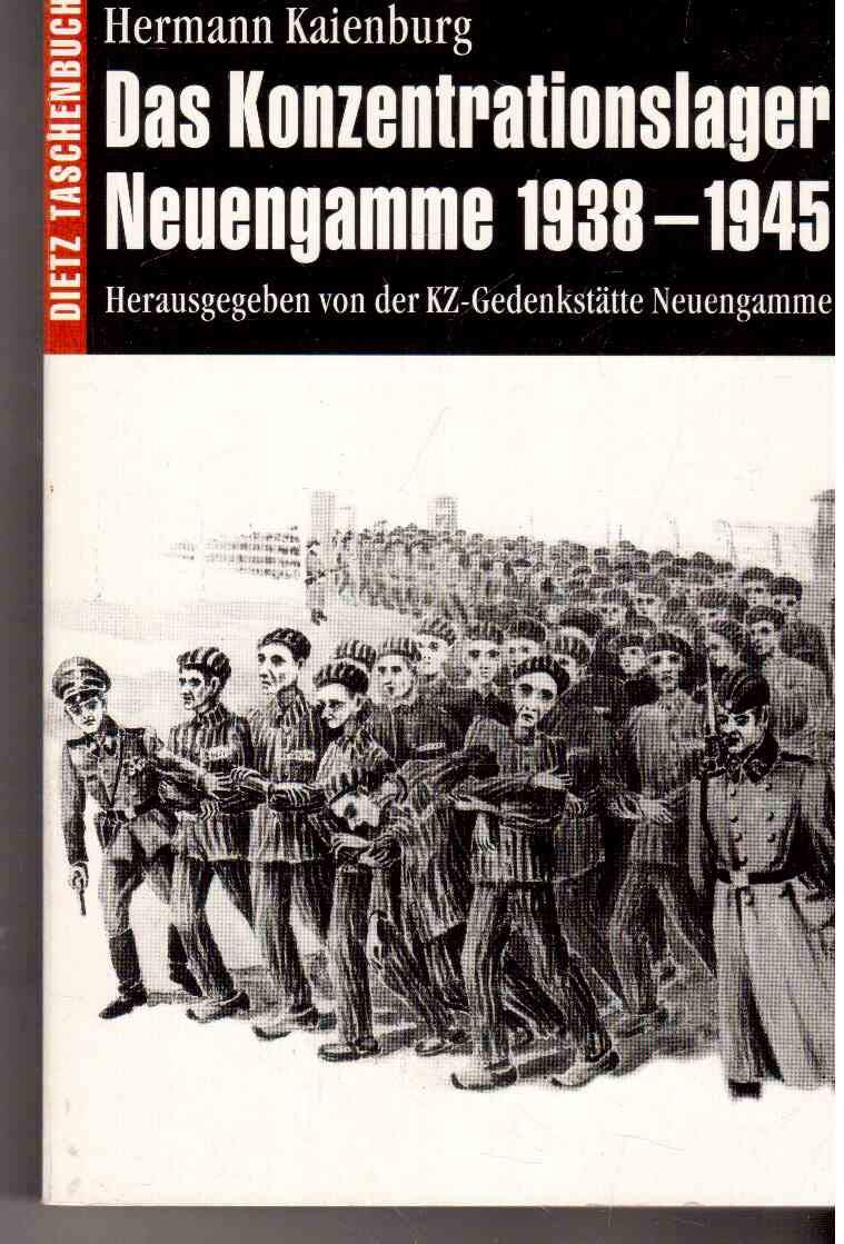Dietz Taschenbücher, Bd.76, Das Konzentrationslager Neuengamme 1938-1945: Hrsg. v. d. KZ-Gedenkstätte Neuengamme Politics & History