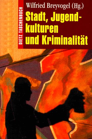 Dietz Taschenbücher, Bd.81, Stadt, Jugendkulturen und Kriminalität Books