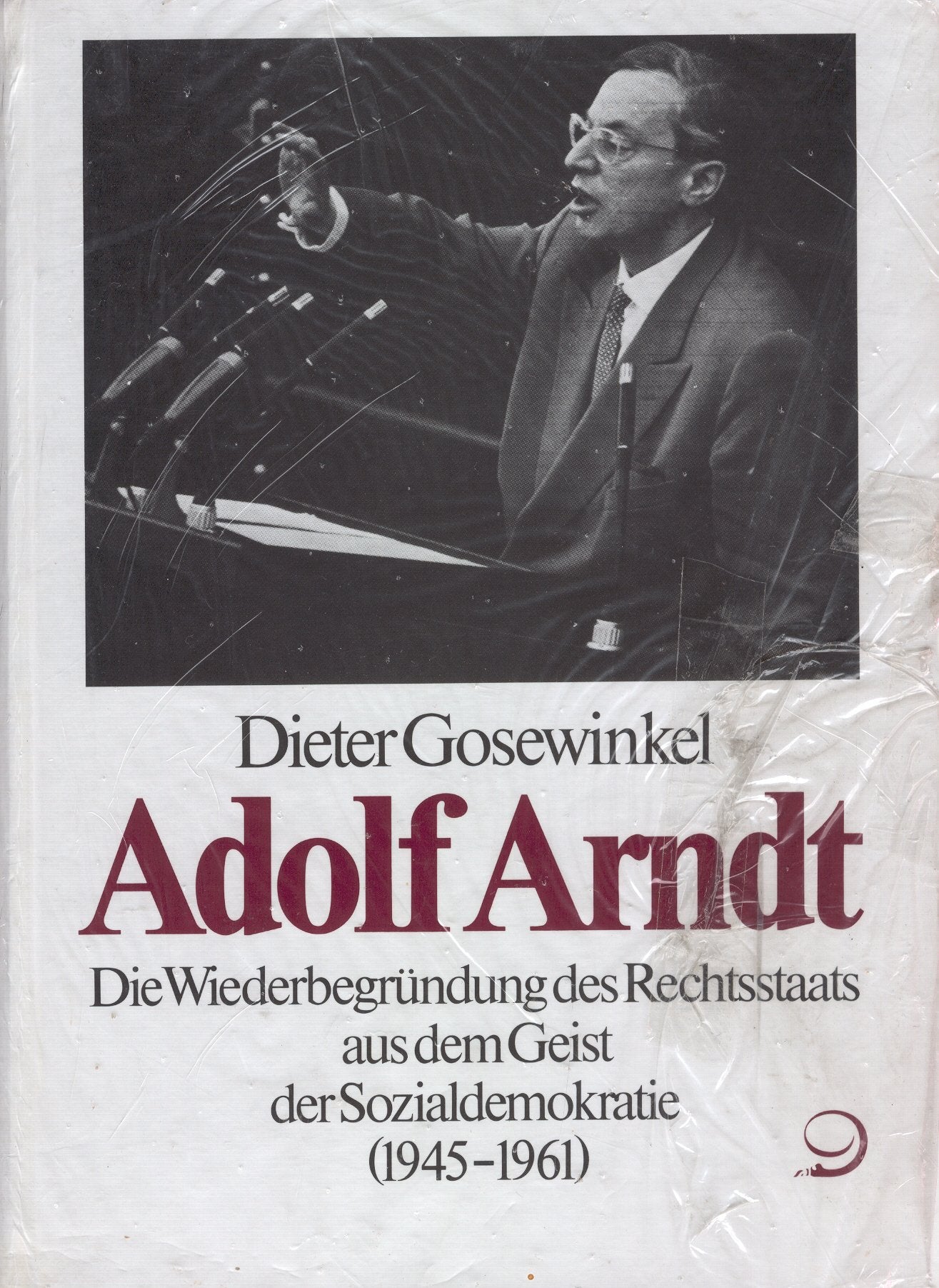 Adolf Arndt: Die Wiederbegründung des Rechtsstaats aus dem Geist der Sozialdemokratie (1945-1961) (Politik- und Gesellschaftsgeschichte) Law