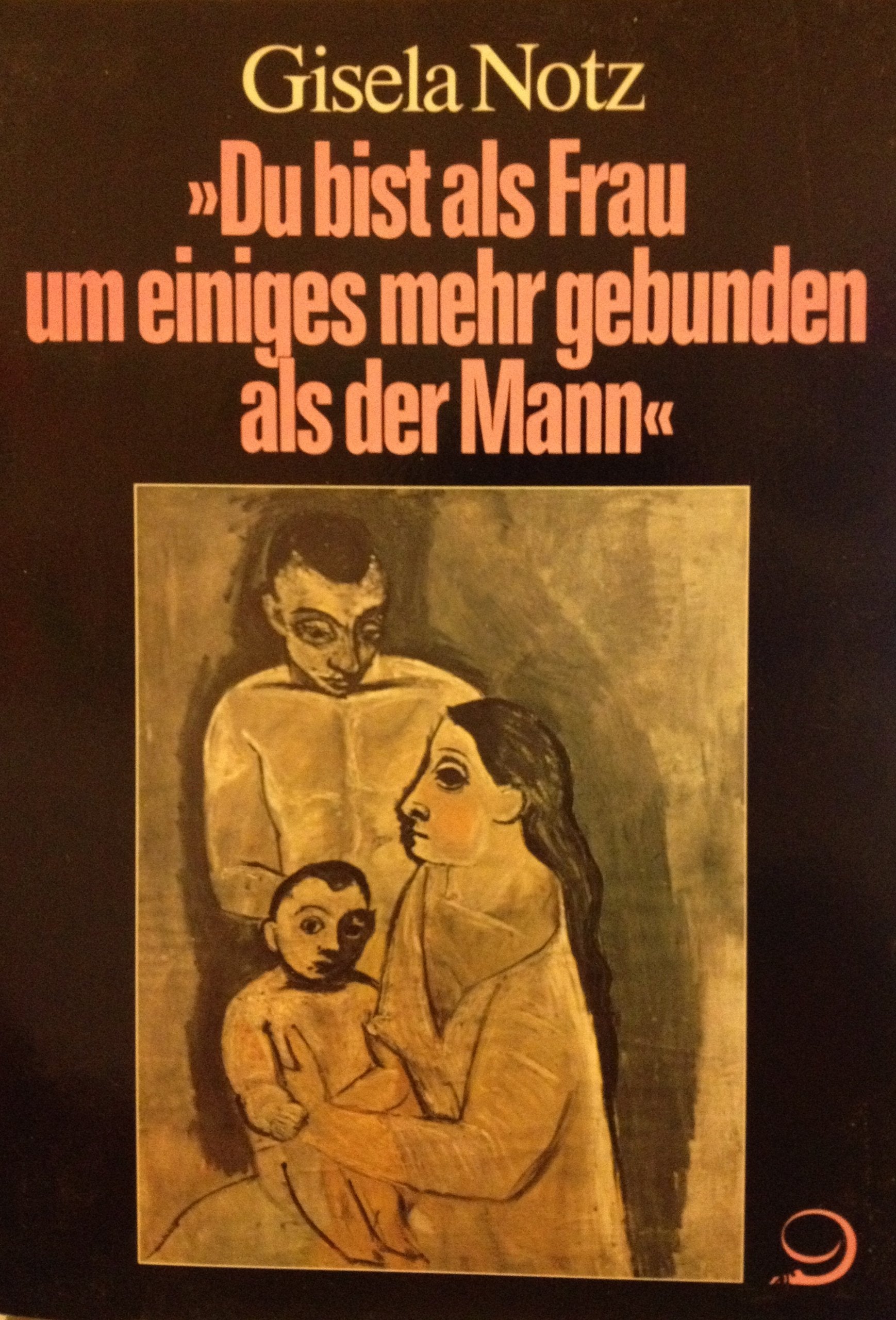 Du bist als Frau um einiges mehr gebunden als der Mann: Die Auswirkungen der Geburt des ersten Kindes auf die Lebens- und Arbeitsplanung von Müttern und Vätern Law