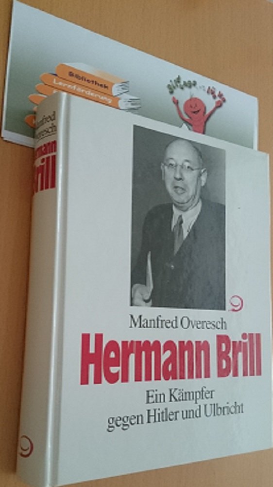 Hermann Brill in Thüringen 1895-1946: Ein Kämpfer gegen Hitler und Ulbricht (Politik- und Gesellschaftsgeschichte) Politics & History