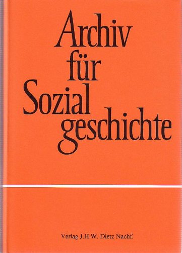 Archiv für Sozialgeschichte: Hrsg. v. d. Friedrich-Ebert-Stiftung Film, Art & Culture