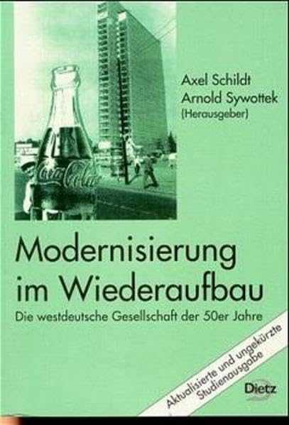 Modernisierung im Wiederaufbau: Die westdeutsche Gesellschaft der 50er Jahre Law