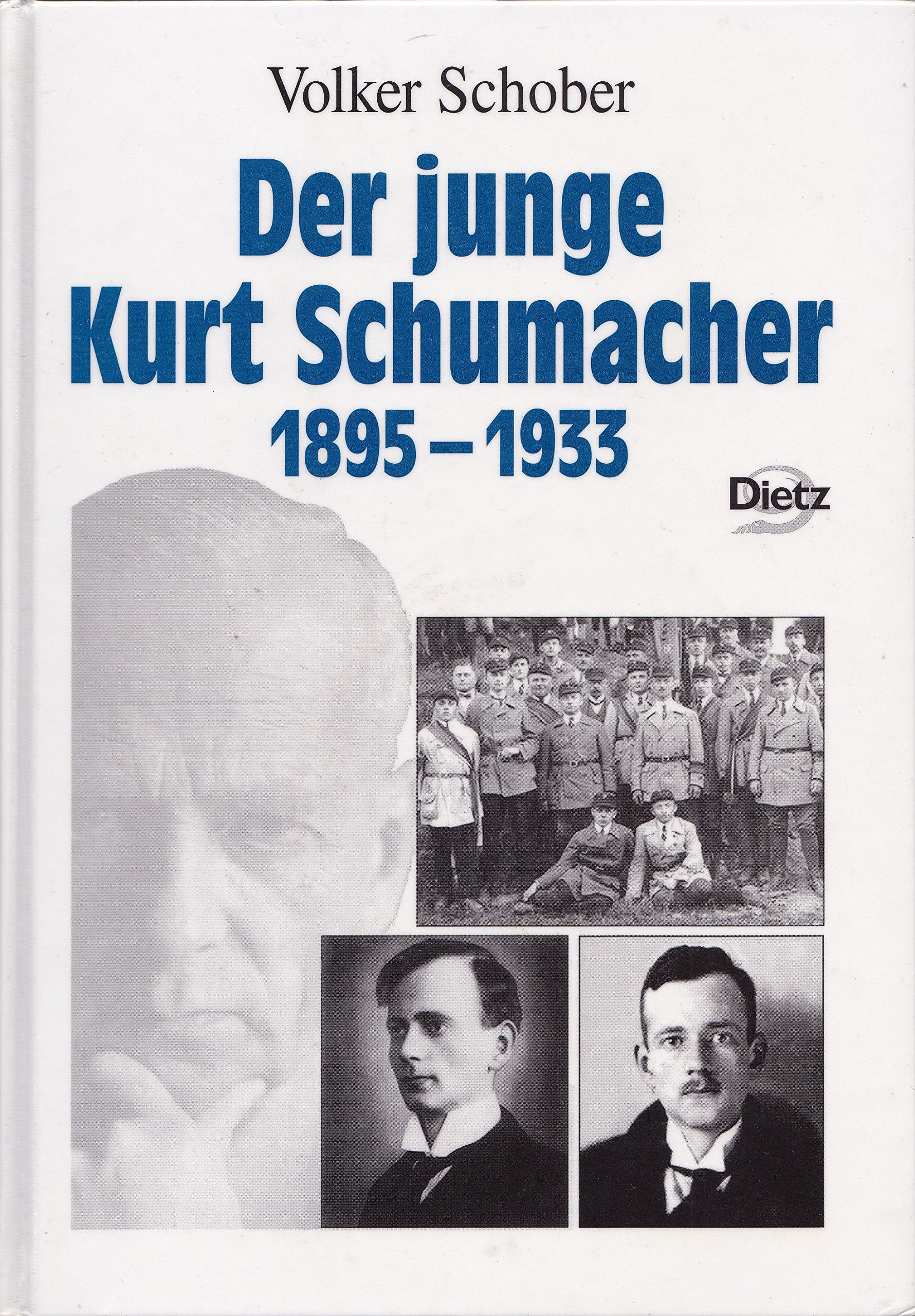 Der junge Schumacher: 1895-1933 (Politik- und Gesellschaftsgeschichte) Memories