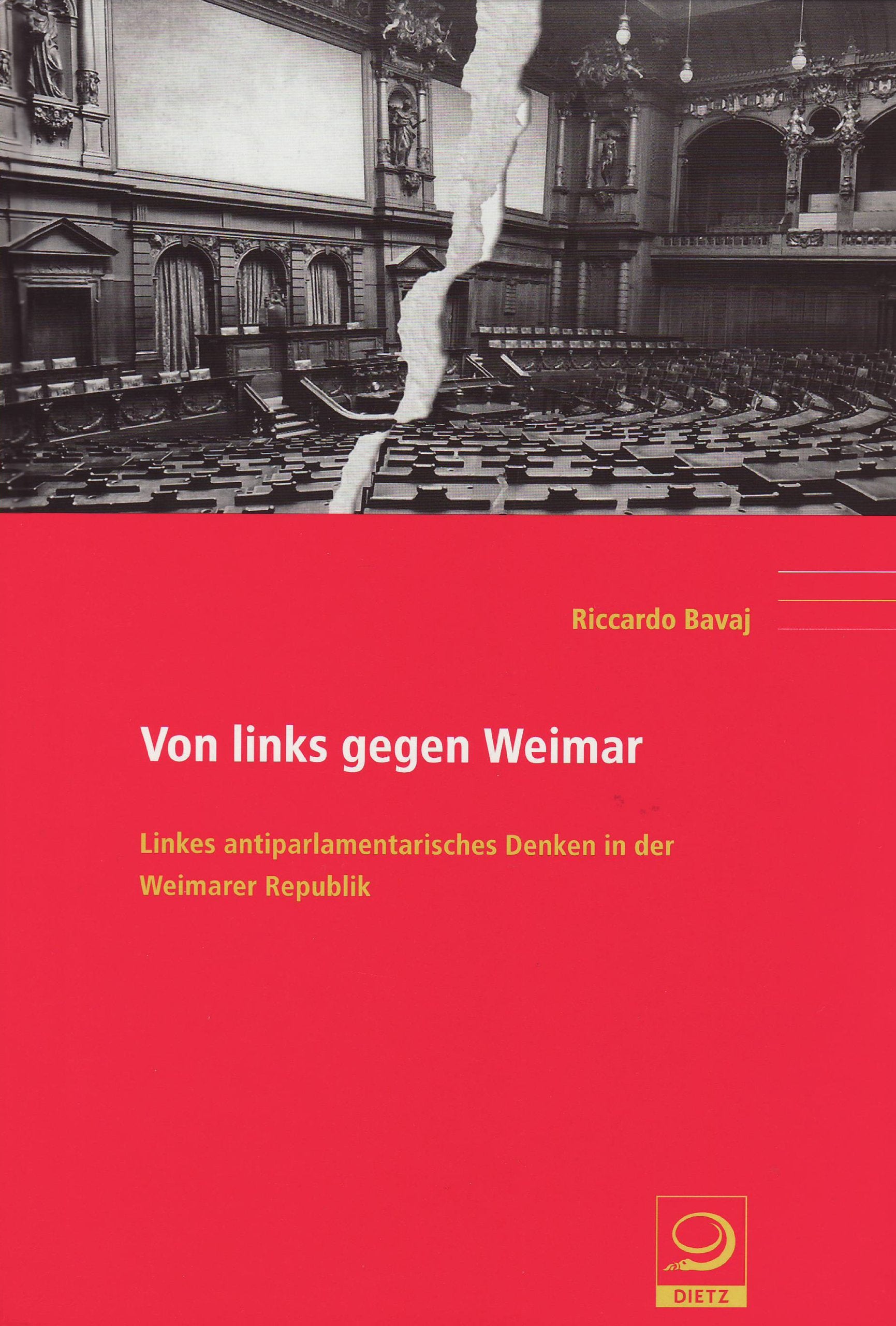 Von links gegen Weimar: Linkes antiparlamentarisches Denken in der Weimarer Republik (Politik- und Gesellschaftsgeschichte) German history