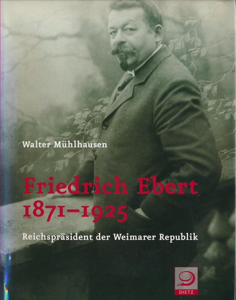 Friedrich Ebert 1871-1925 Memories