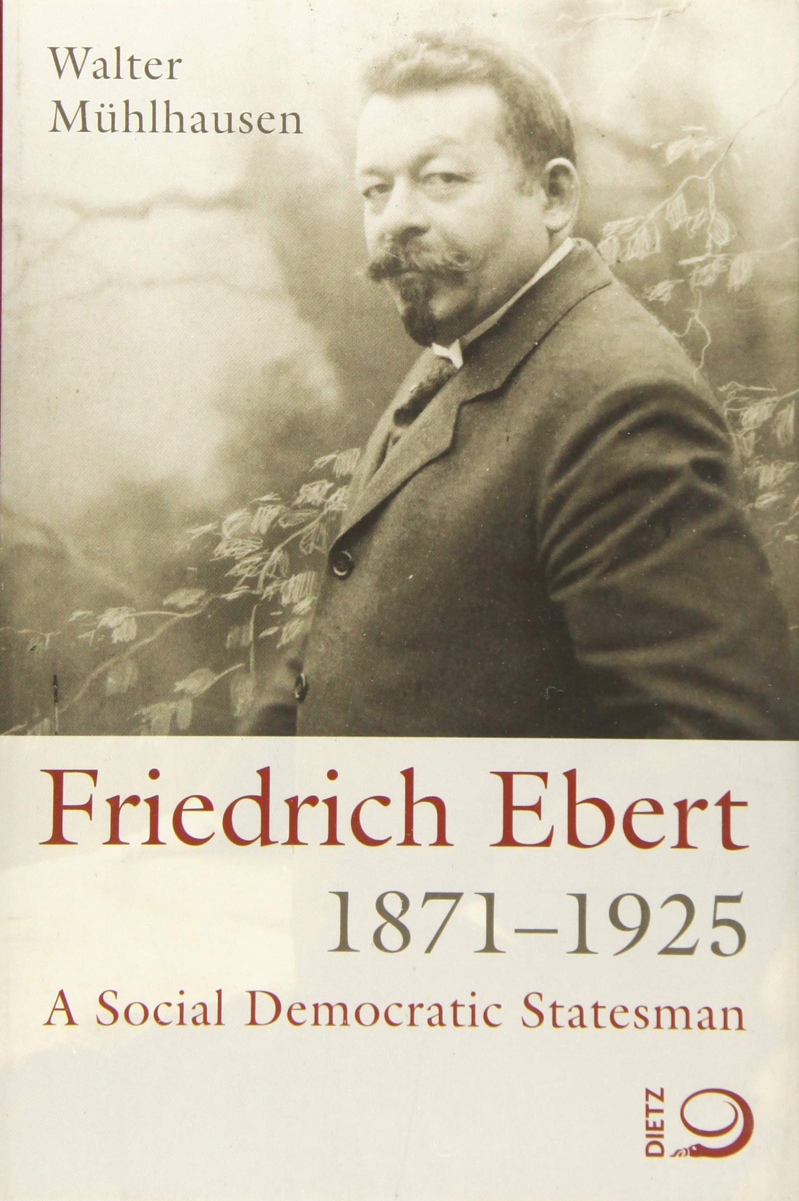 Friedrich Ebert 1871-1925 Politics & Society Books