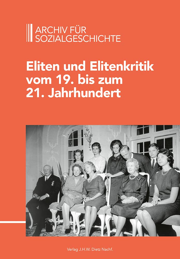 Archiv für Sozialgeschichte, Bd. 61 (2021): Eliten und Elitenkritik vom 19. bis zum 21. Jahrhundert Books