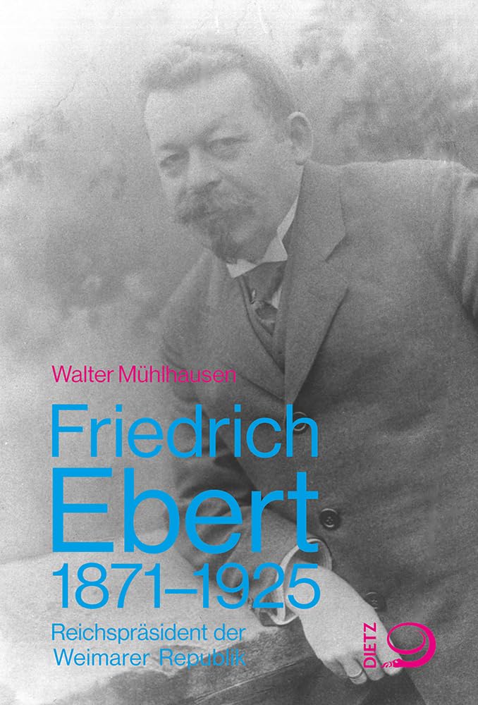 Friedrich Ebert 1871-1925 Memories
