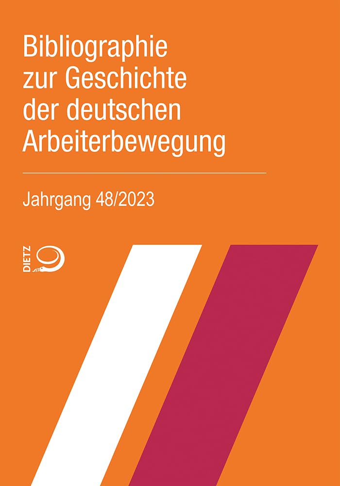 Bibliographie zur Geschichte der deutschen Arbeiterbewegung, Jahrgang 48 (2023) Books