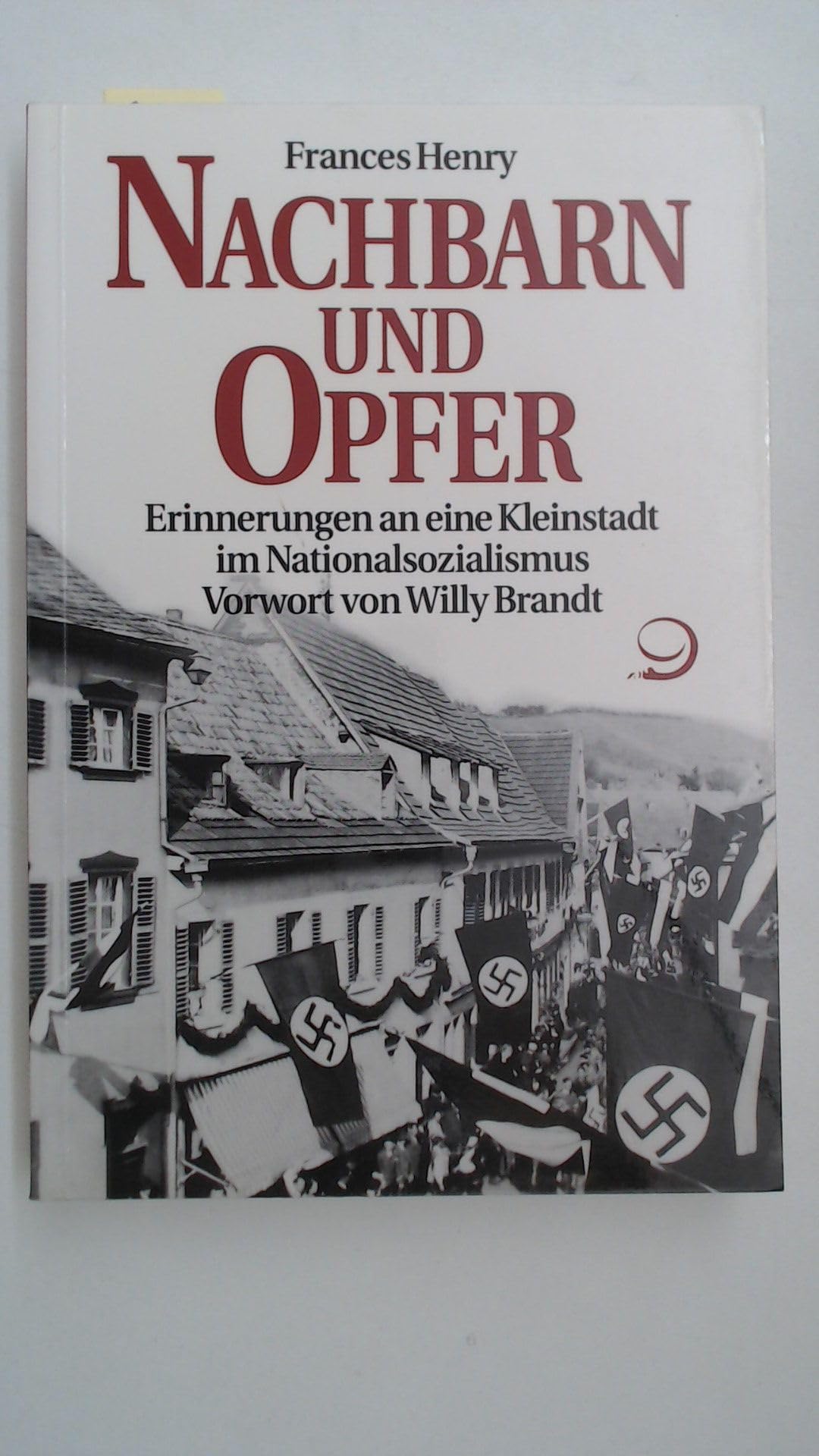 Nachbarn und Opfer. Erinnerungen an eine Kleinstadt im Nationalsozialismus. Mit einem Vorwort von Willy Brandt. Hg.: Förderverein Synagoge Sobernheim. book