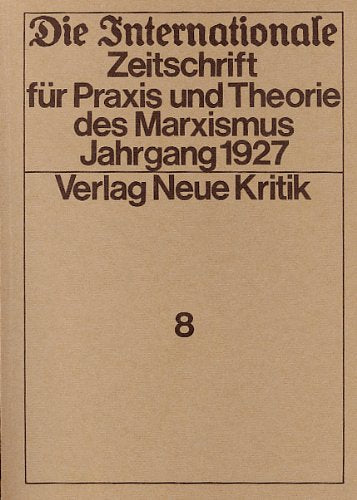 Die Internationale. Zeitschrift für Praxis und Theorie des Marxismus, Band 8. Jahrgang 1927 Books