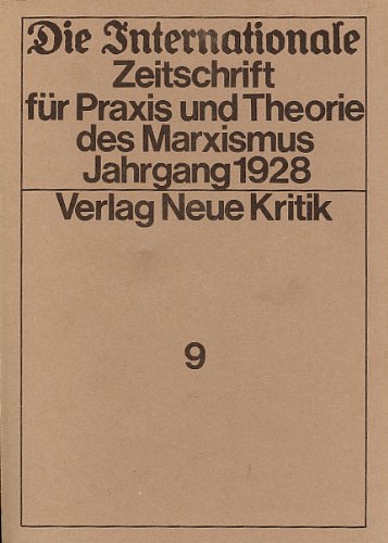 Die Internationale. Zeitschrift für Praxis und Theorie des Marxismus, Band 9. Jahrgang 1928 Books