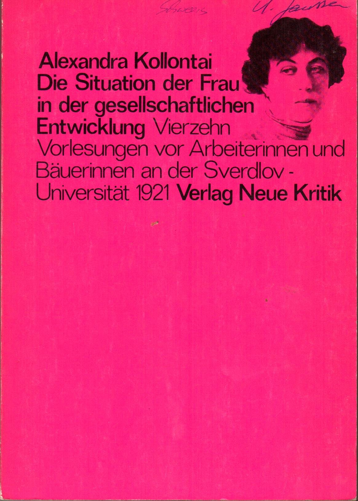 Die Situation der Frau in der gesellschaftlichen Entwicklung: 14 Vorlesungen vor Arbeiterinnen und Bäuerinnen an der Sverdlov-Universität 1921 Politics & Society Books