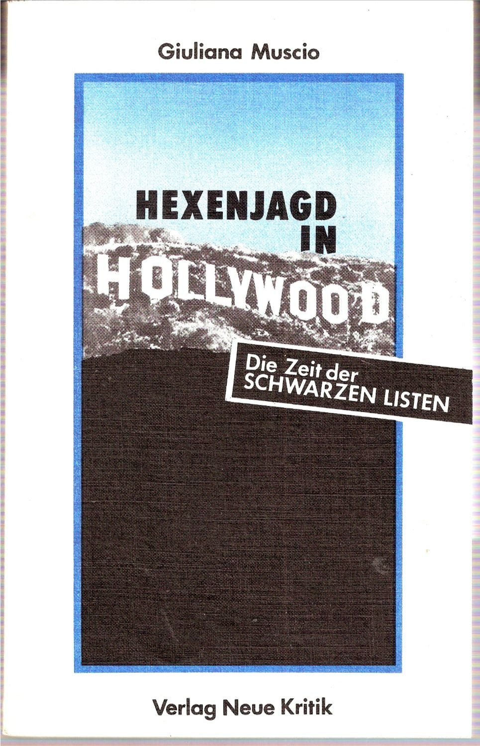 Hexenjagd in Hollywood: Die Zeit d. Schwarzen Listen Film, Art & Culture