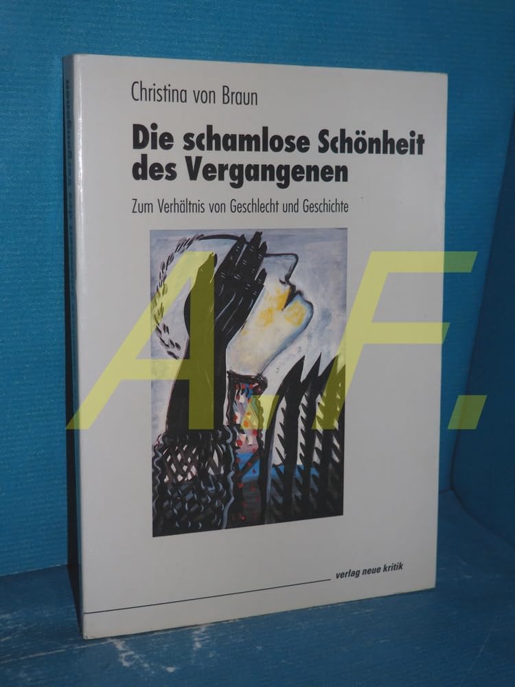 Die schamlose Schönheit des Vergangenen Books