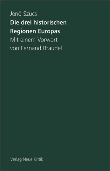 Die drei historischen Regionen Europas: Eine Studie Politics & History
