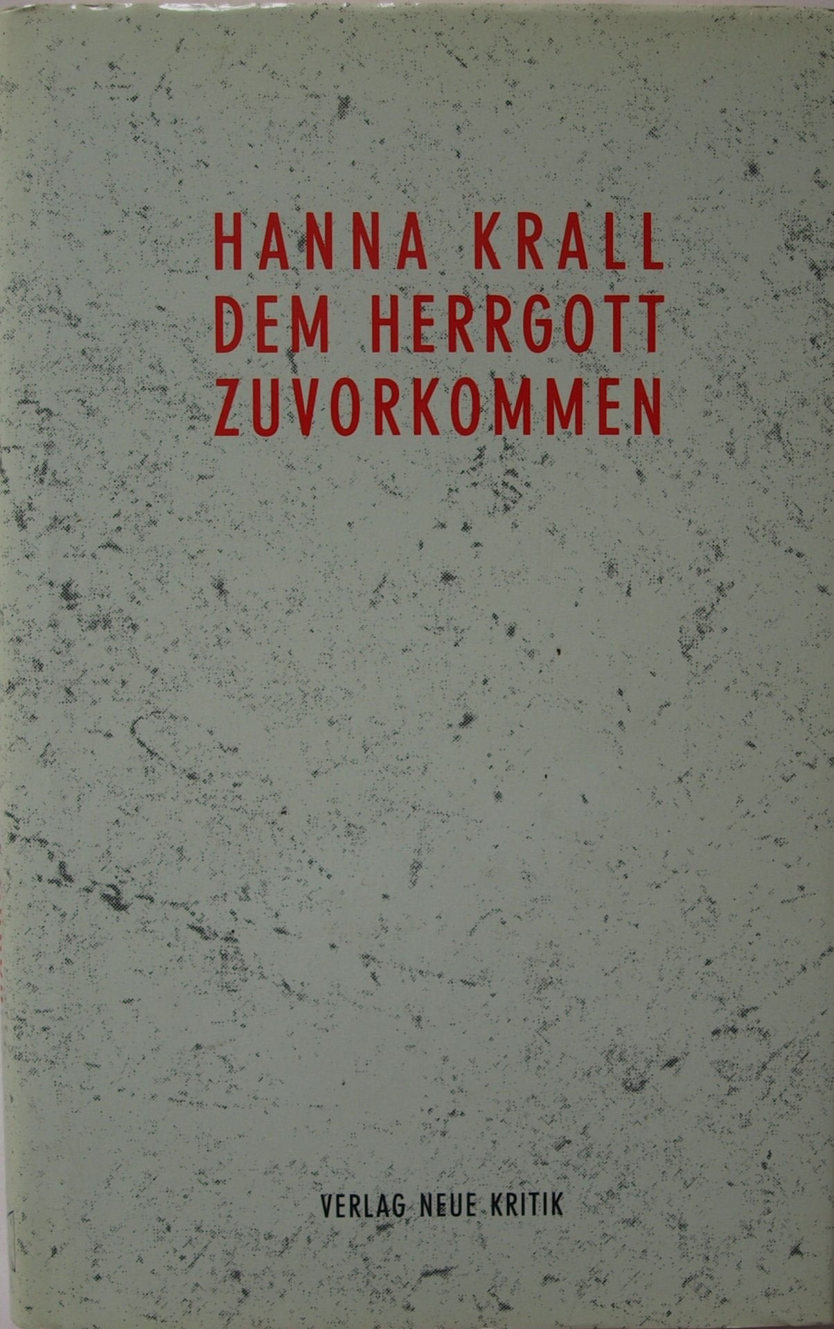 Dem Herrgott zuvorgekommen Historical Fiction
