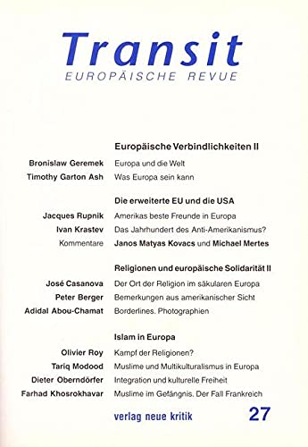 Transit 27: Europa und die Integration des Islam: Enth. außerd.: Die erweiterte EU und die USA; Religionen und europäische Solidarität II; Islam in Europa General education