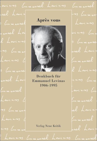 Après vous: Denkbuch für Emmanuel Levinas 1906-1995 Philosophy