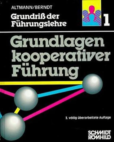 Grundriss der Führungslehre: Grundriß der Führungslehre, Bd.1, Grundlagen kooperativer Führung Law