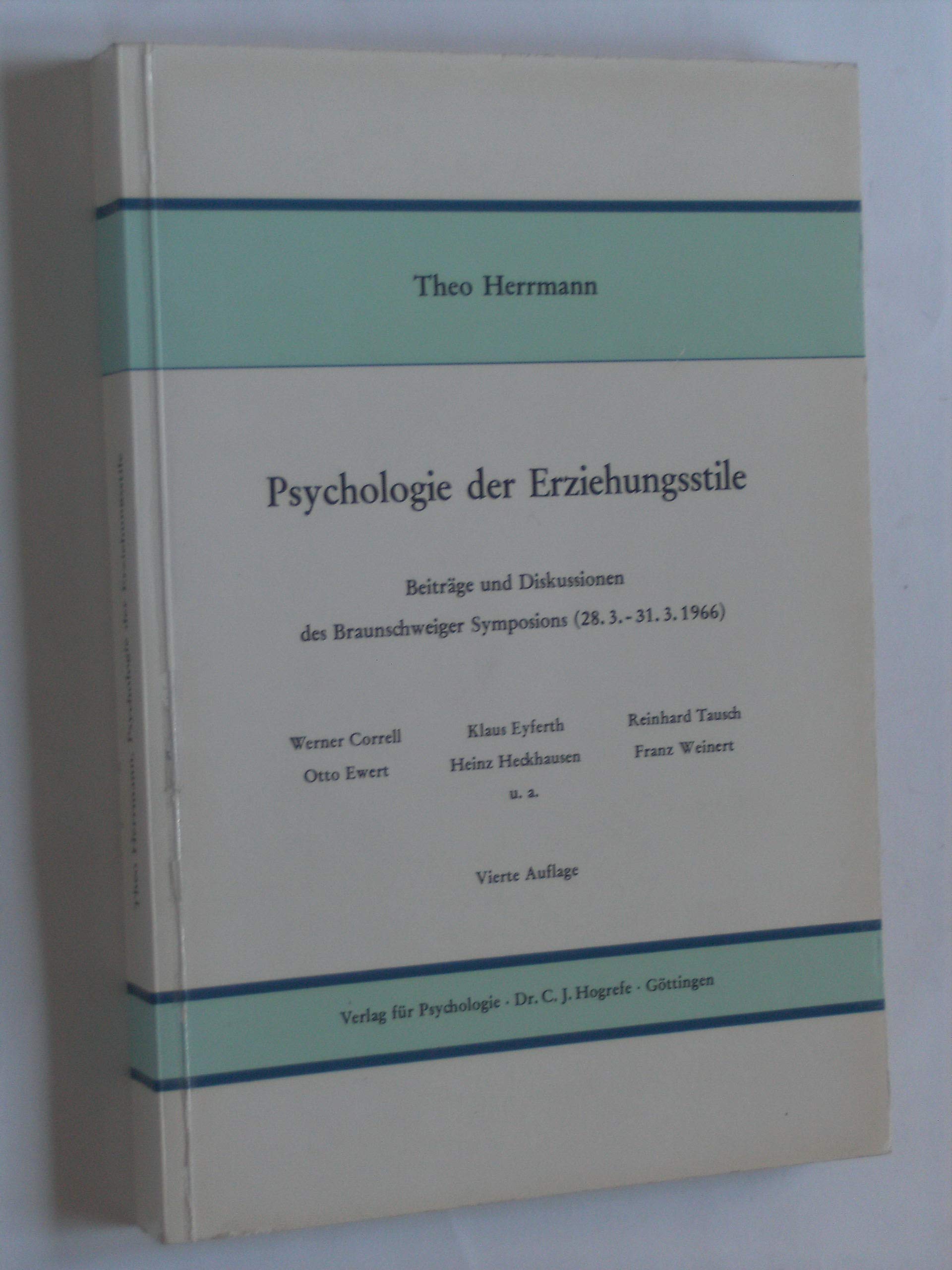 Psychologie der Erziehungsstile: Beiträge und Diskussionen des Braunschweiger Symposions (283-3131966) Books