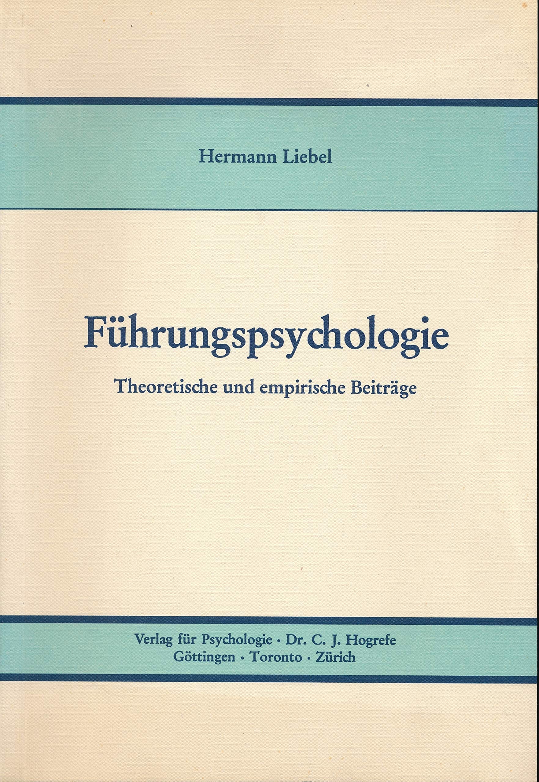Führungspsychologie: Theoretische und empirische Beiträge Social Sciences