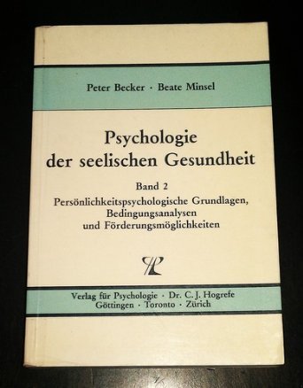 Psychologie der seelischen Gesundheit, 2 Bde., Bd.2, Persönlichkeitspsychologische Grundlagen, Bedingungsanalysen und Förderungsmöglichkeiten Psychology