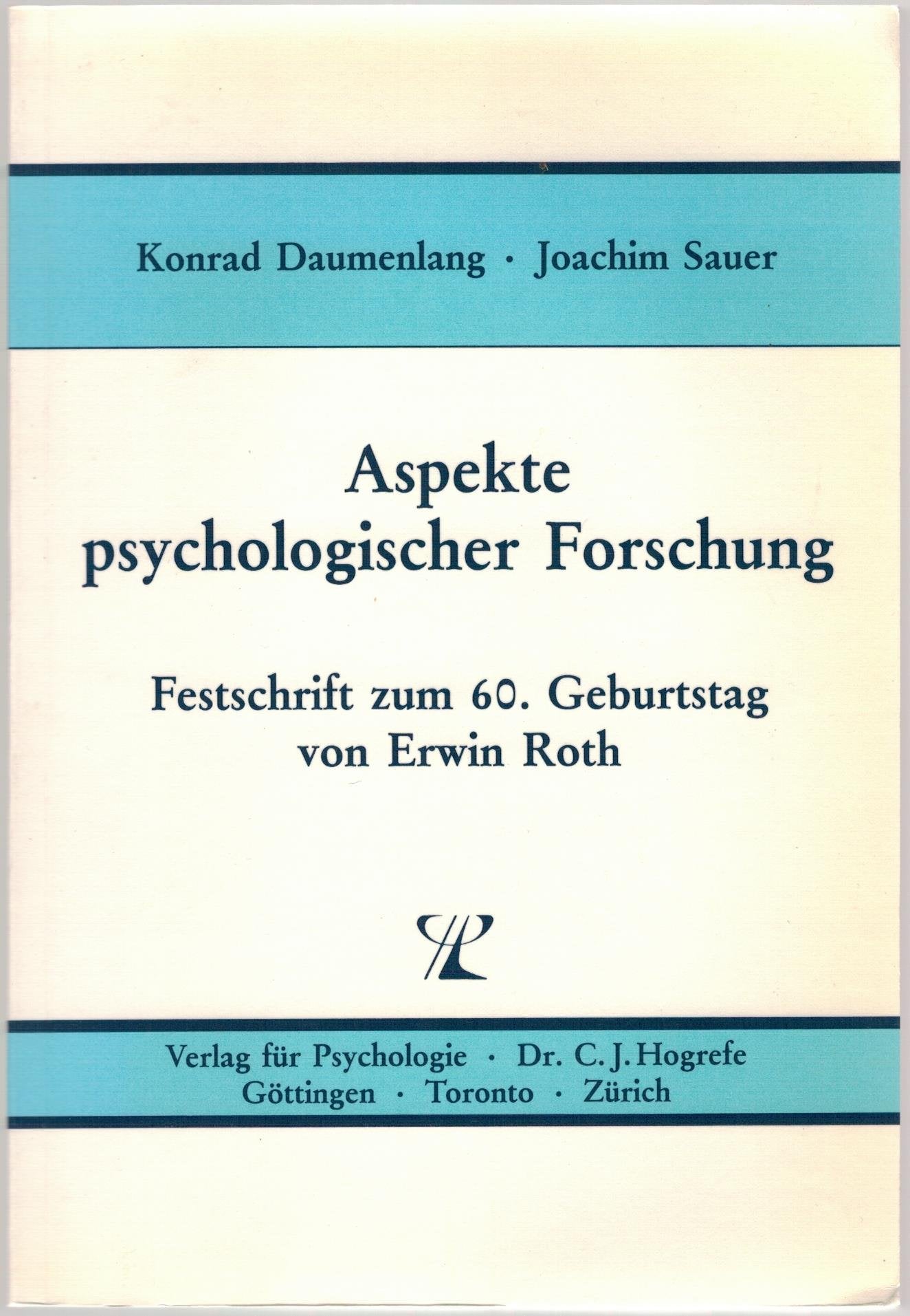 Aspekte psychologischer Forschung: Festschrift zum 60. Geburtstag von Erwin Roth Books