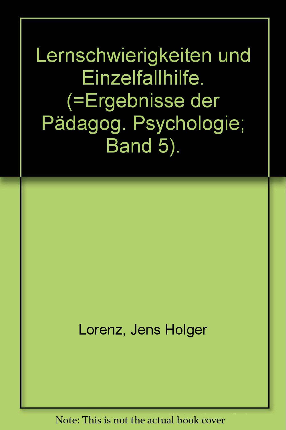 Lernschwierigkeiten und Einzelfallhilfe: Schritte im diagnostischen und therapeutischen Prozess (Ergebnisse der Pädagogischen Psychologie) Education & Training