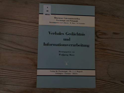 Verbales Gedächtnis und Informationsverarbeitung: Forschungsberichte aus der Allgemeinen Psychologie Psychology