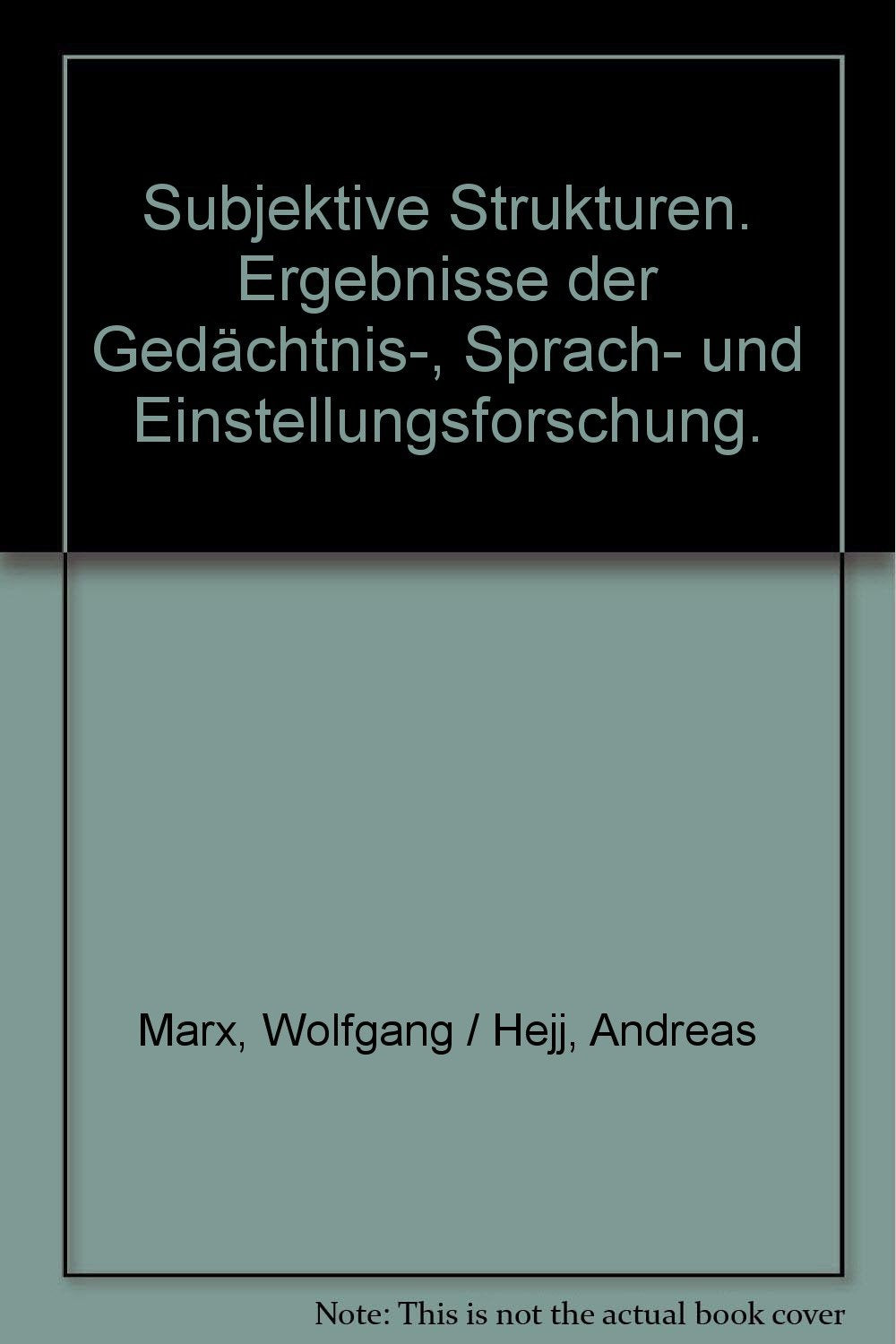 Subjektive Strukturen: Ergebnisse aus der Gedächtnis-Sprach- und Einstellungsforschung (Münchner Universitätsschriften - Psychologie und Pädagogik) Books