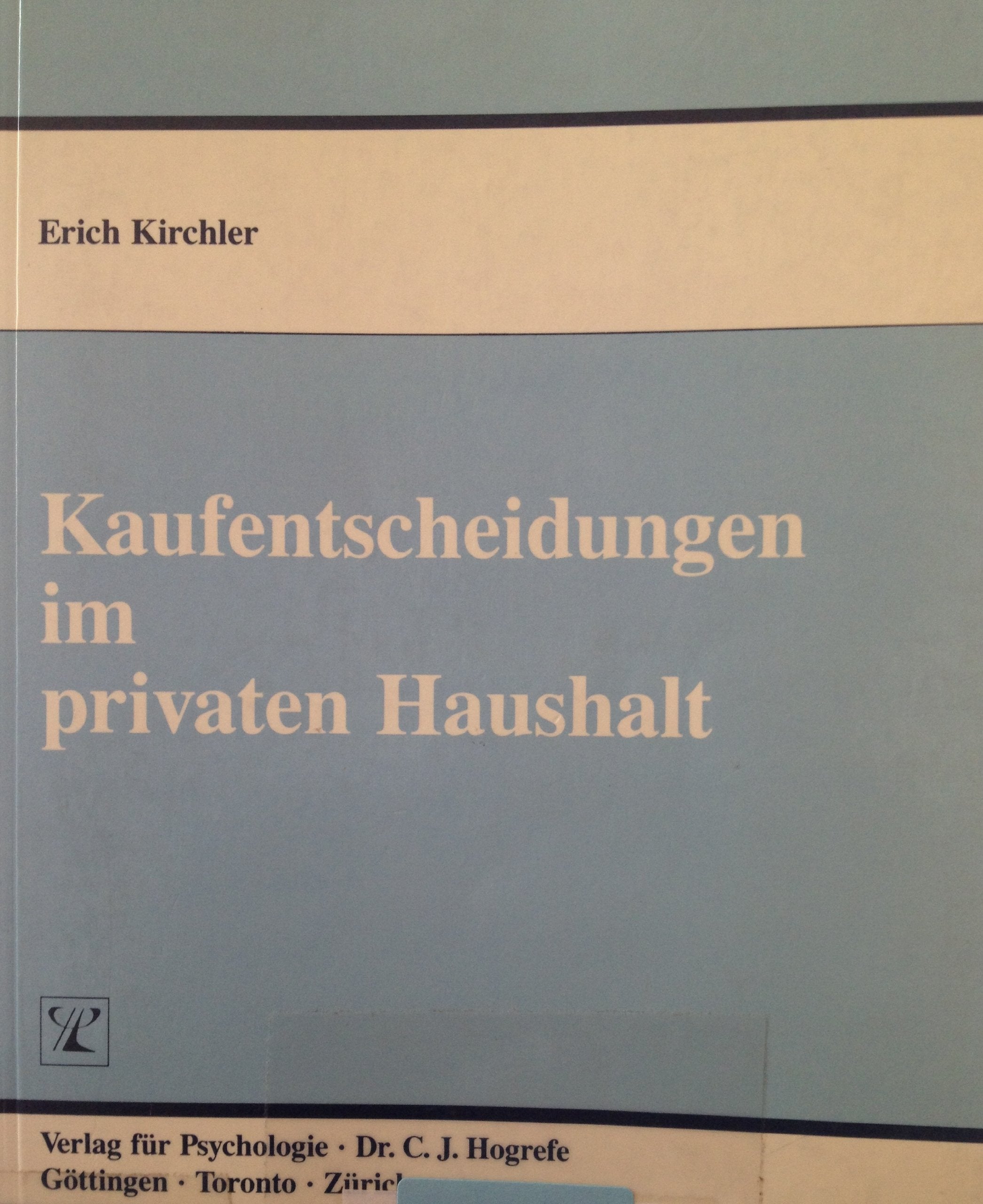 Kaufentscheidungen im privaten Haushalt: Eine Sozialpsychologische Analyse des Familienalltags Social Sciences