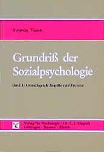 Grundriss der Sozialpsychologie: Grundriß der Sozialpsychologie, in 2 Bdn., Bd.1, Grundlegende Begriffe und Prozesse Psychology