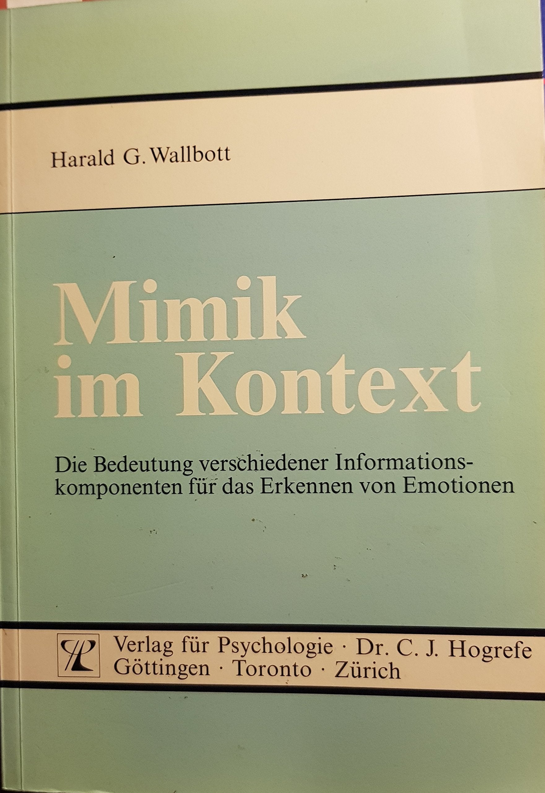 Mimik im Kontext: Die Bedeutung verschiedener Informationskomponenten für das Erkennen von Emotionen Psychology